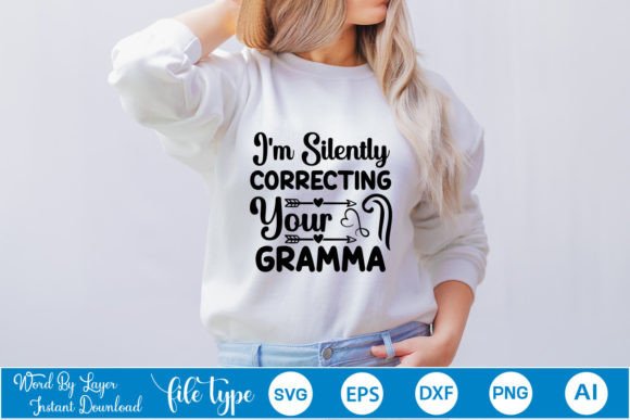 Download I'm Silently Correcting Your Gramma SVG - Gramma Collection