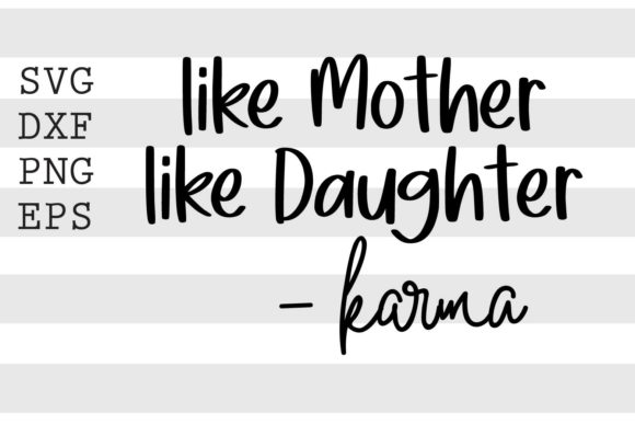 Download Like Mother Like Daughter Karma&nbsp;&nbsp; - Daughter Collection
